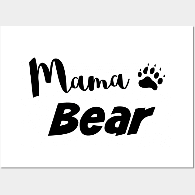 Mama Bear Wall Art by MomWarrior